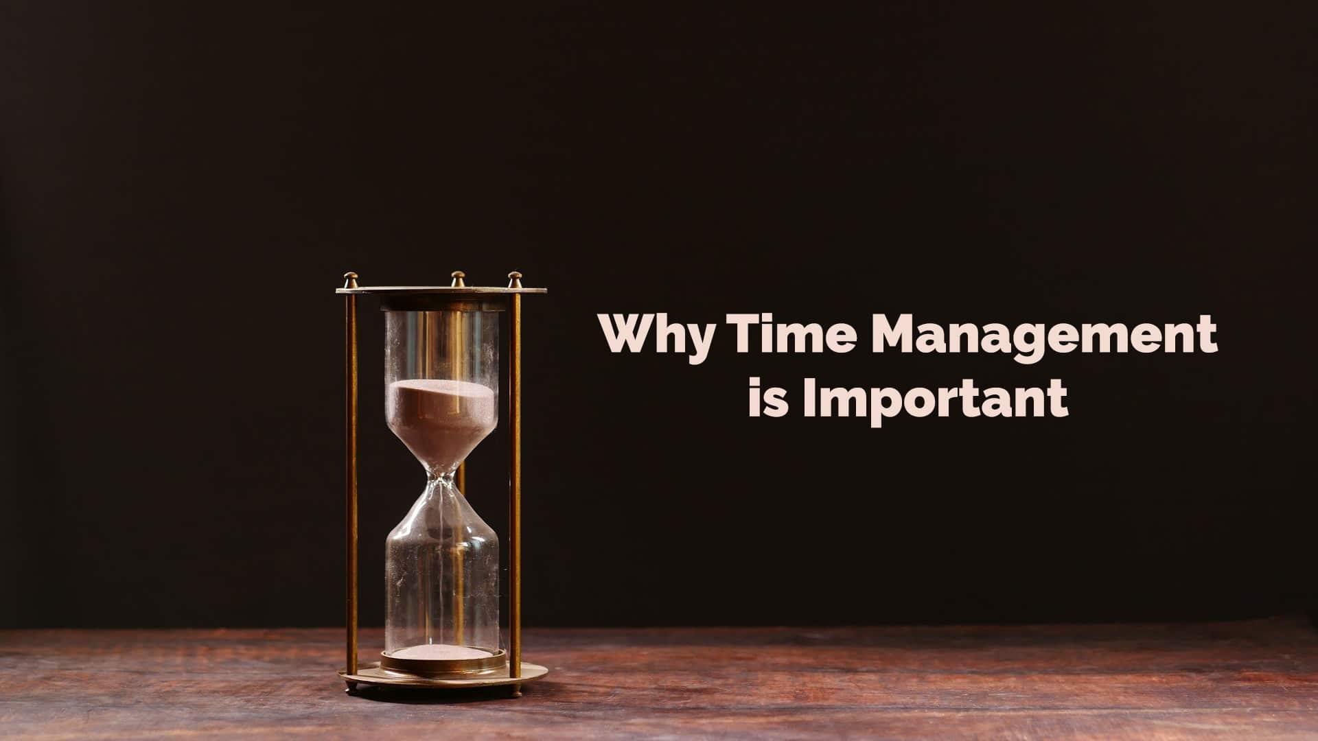 How Is Time Management Important In The Workplace